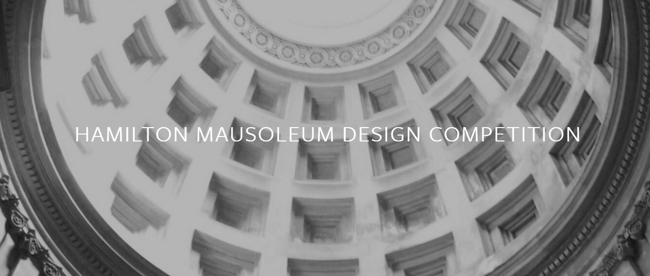 汉密尔顿陵墓设计竞赛（ HAMILTON MAUSOLEUM DESIGN COMPETITION）