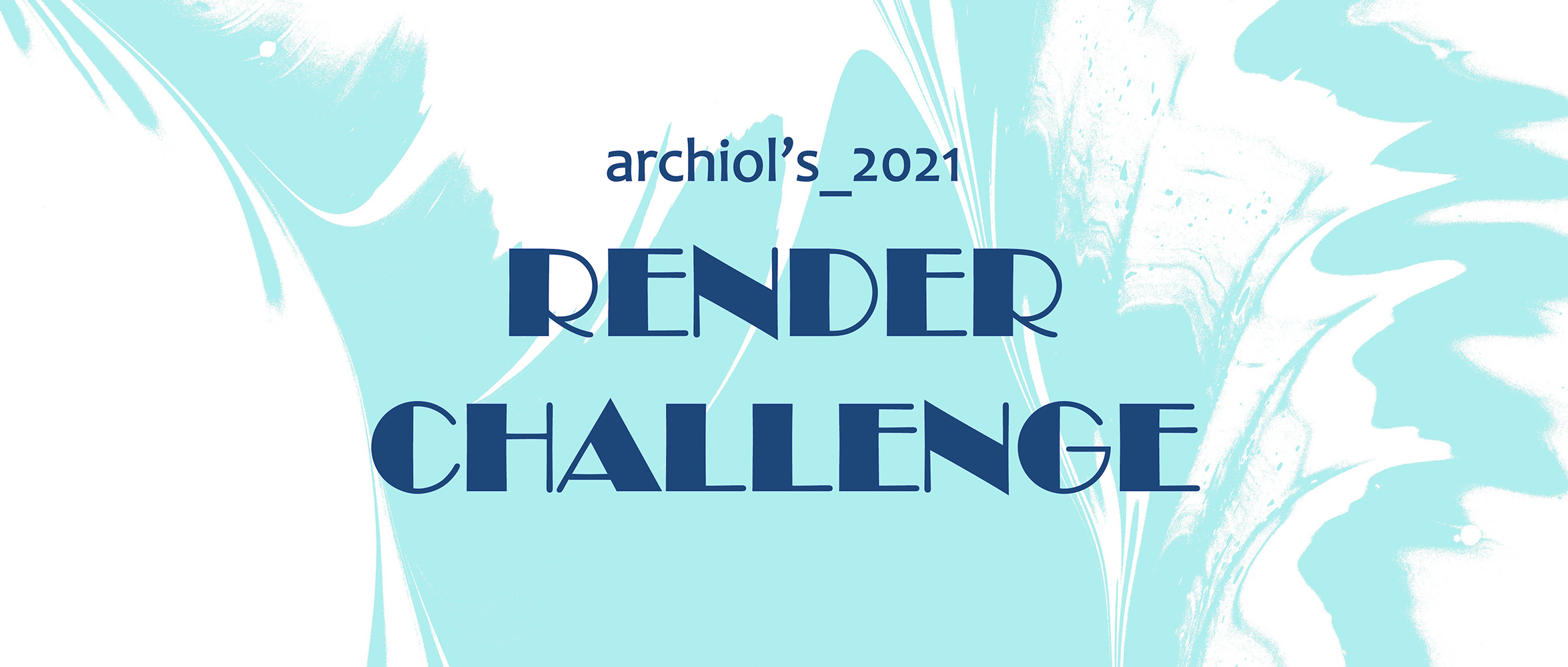 Archiol’s 2021—渲染图挑战赛