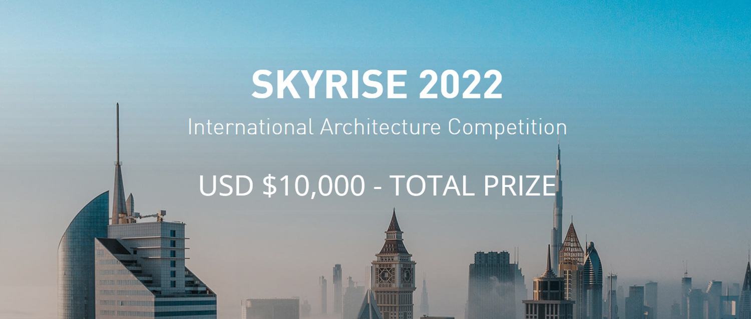 2022 摩天楼（SKYRISE 2022）设计竞赛