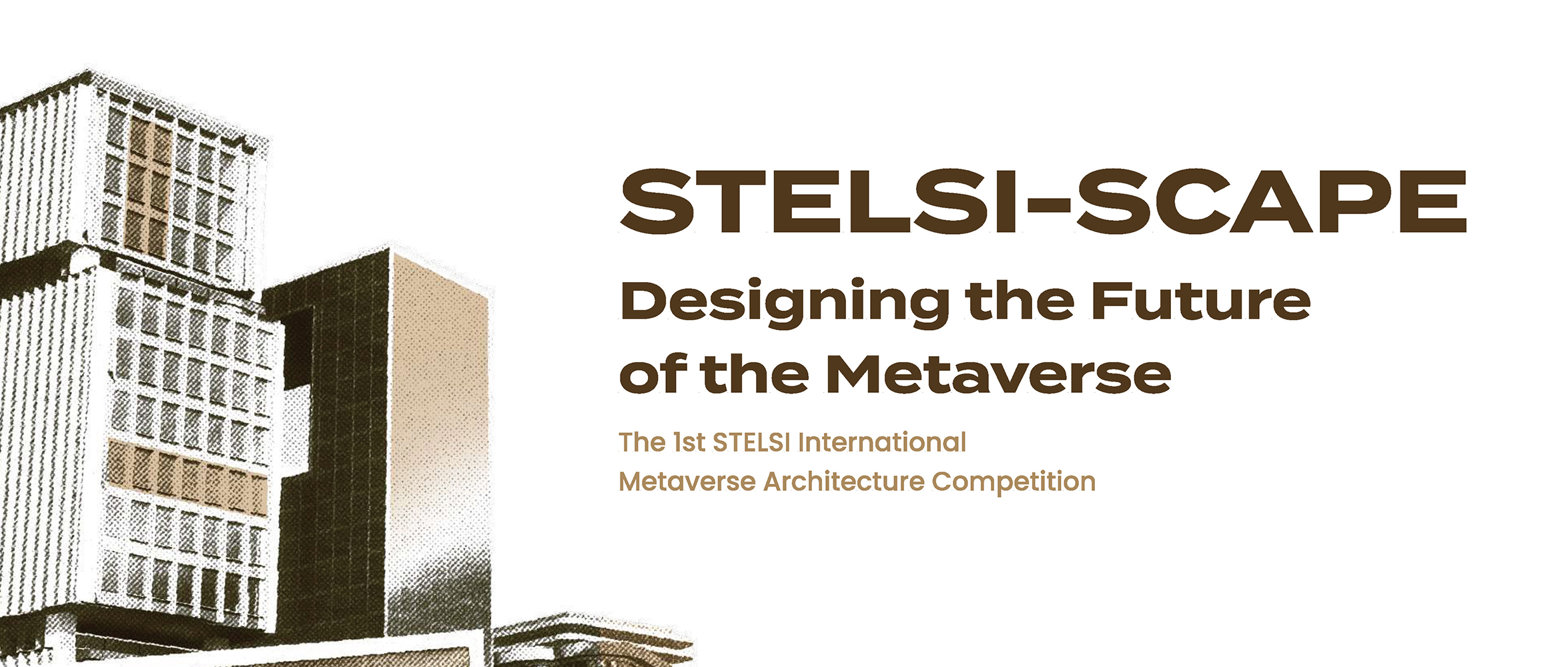 第一届 STELSI 国际元宇宙建筑大赛