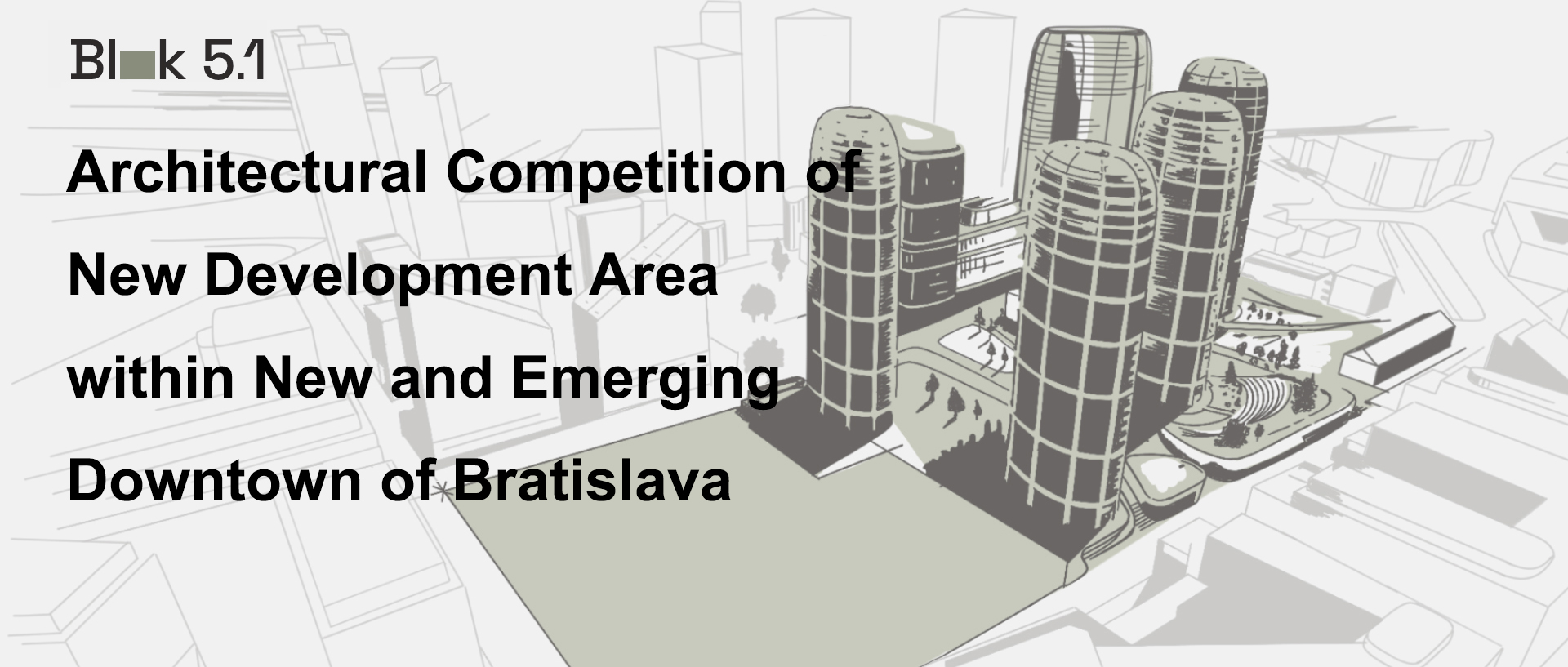布拉迪斯拉发新兴市中心开发区建筑竞赛
