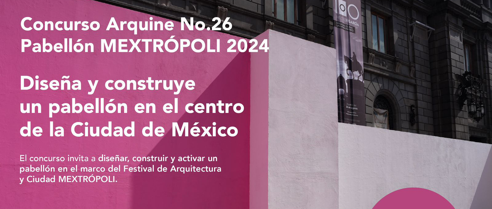 第26届 Arquine 国际设计竞赛：MEXTRÓPOLI 展馆