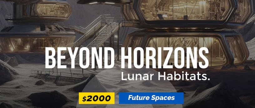 Beyond Horizons: Lunar Habitats - Architecture Competition