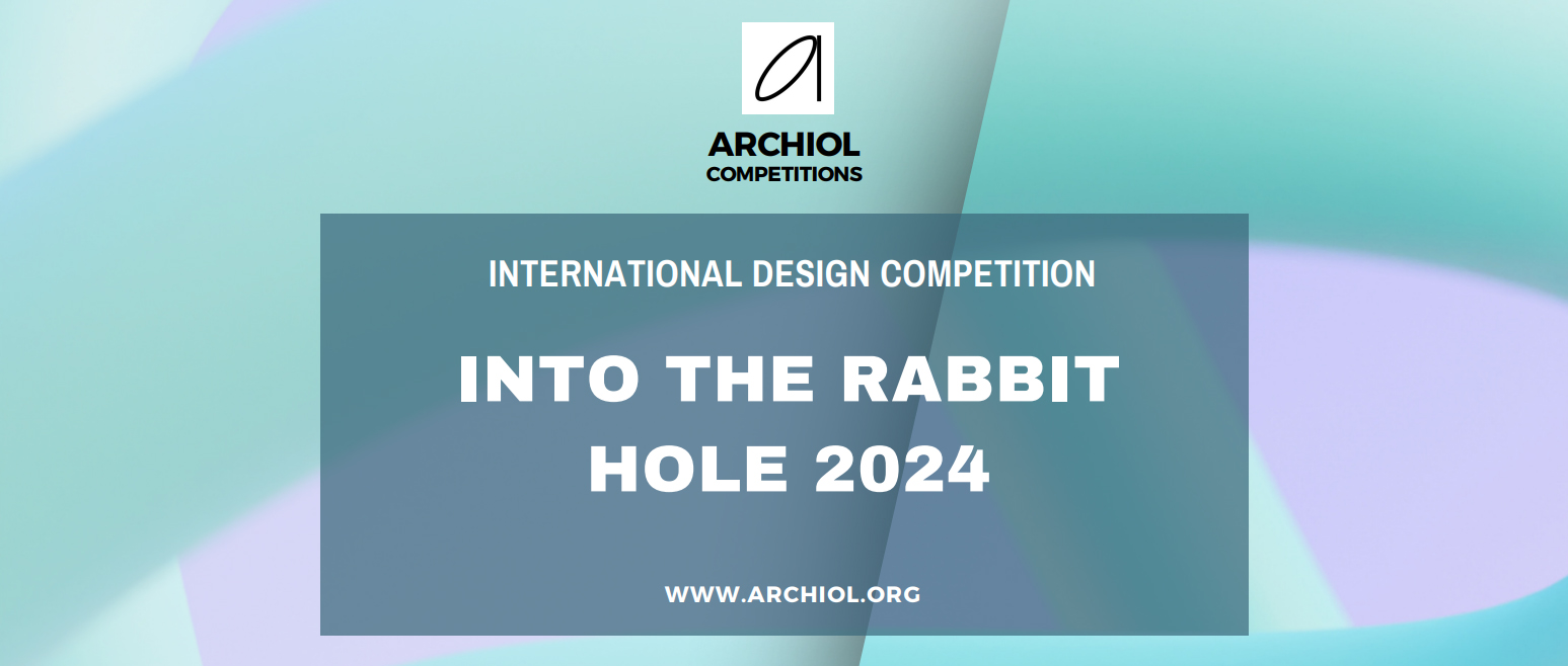 2024 走进兔子洞——治愈空间设计竞赛