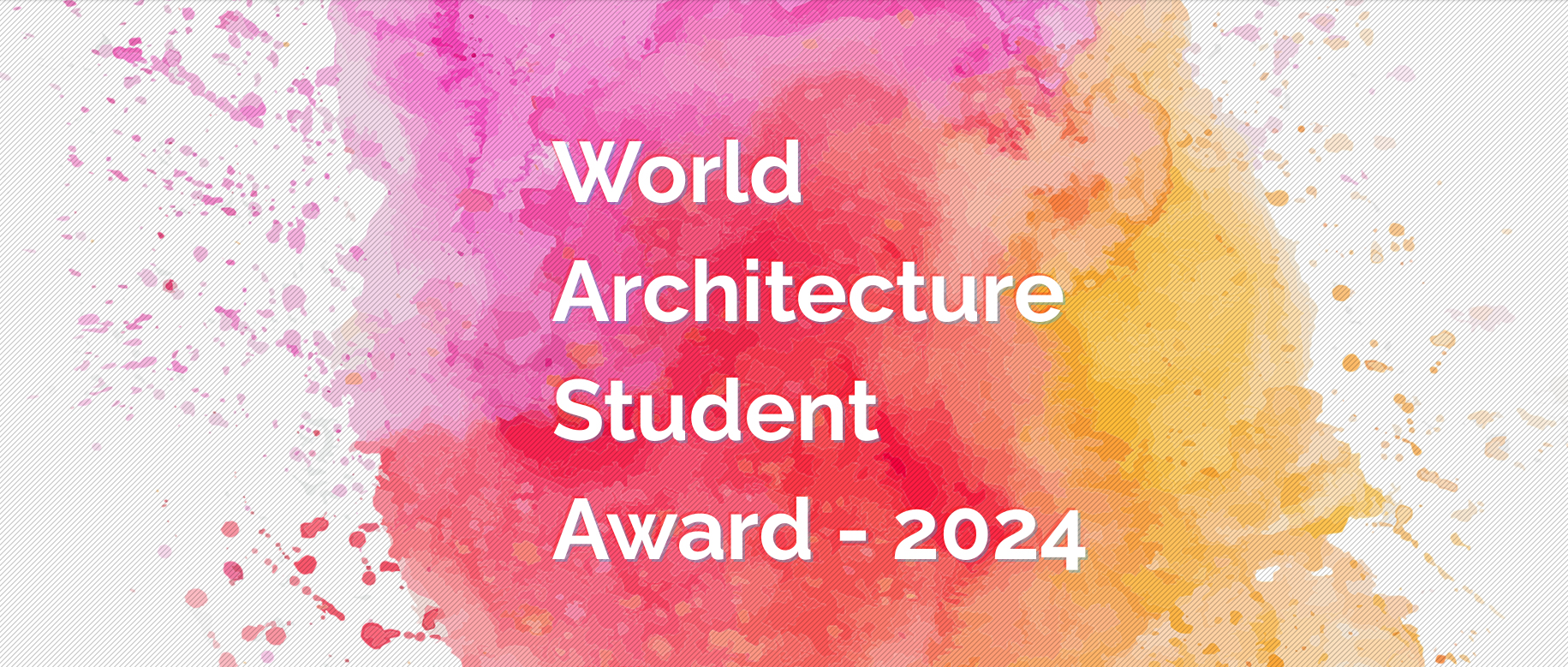2024 WASA 世界建筑学生大奖赛